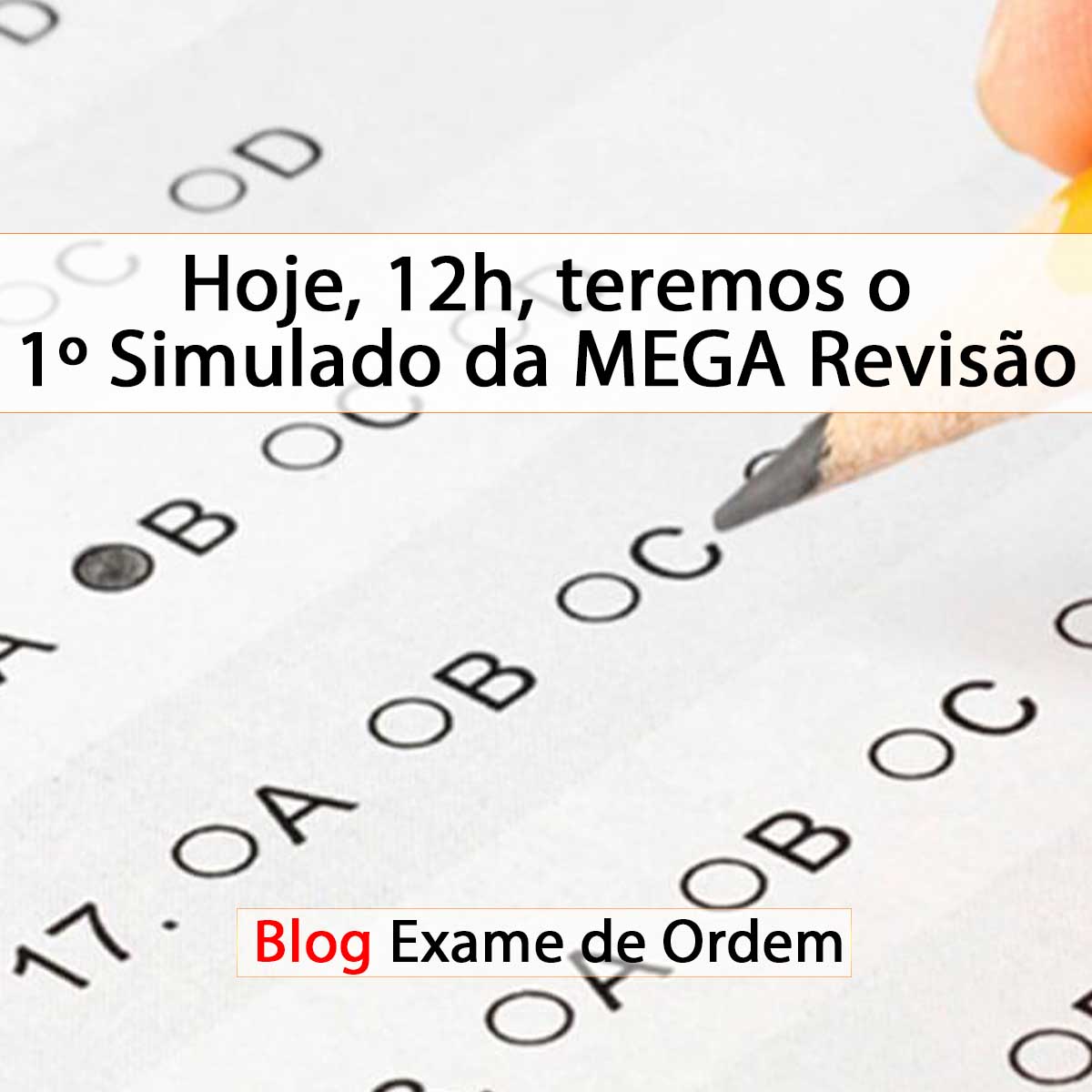 Hoje, 12h, teremos o 1 Simulado da MEGA Reviso