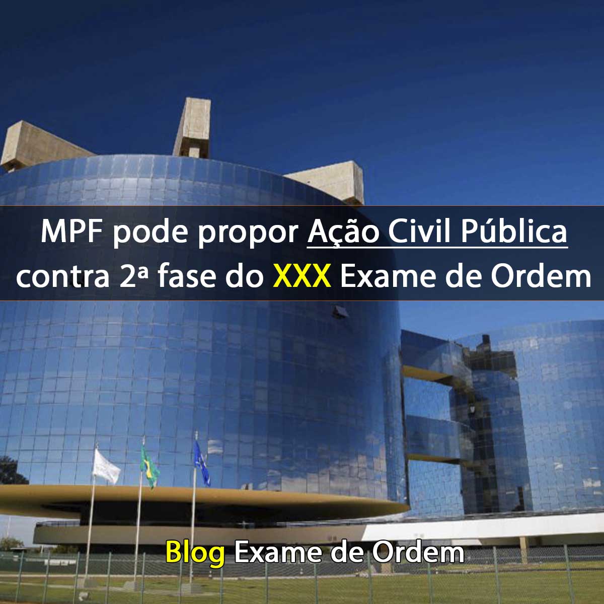 MPF pode propor Ao Civil Pblica contra 2 fase do XXX Exame de Ordem