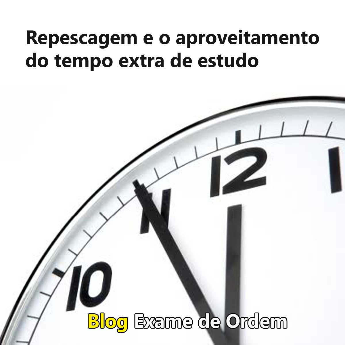 Repescagem e o aproveitamento do tempo extra de estudo