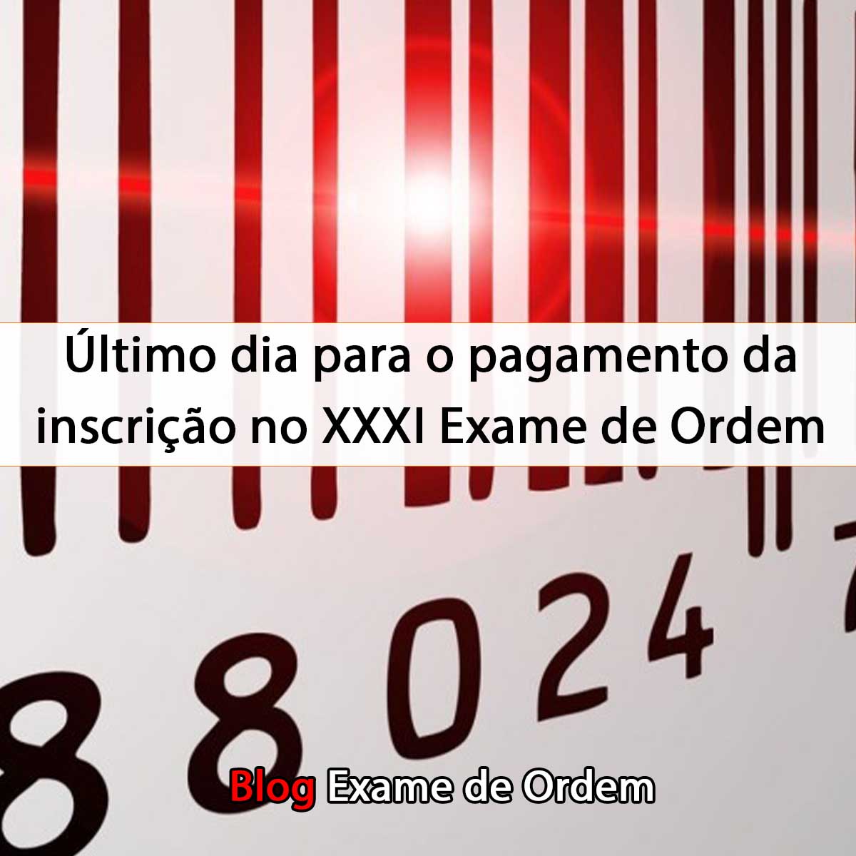 ltimo dia para o pagamento da inscrio no XXXI Exame de Ordem