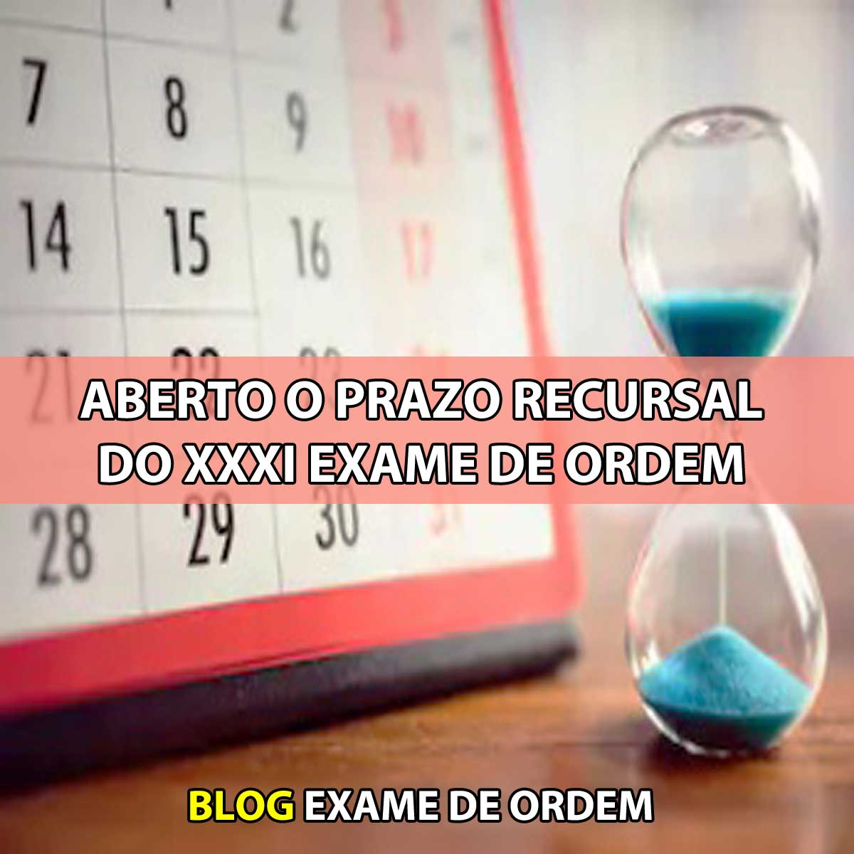 Aberto o prazo recursal do XXXI Exame de Ordem