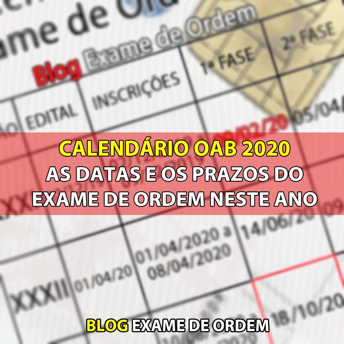 Calendrio OAB 2020 - As datas e os prazos do Exame de Ordem neste ano