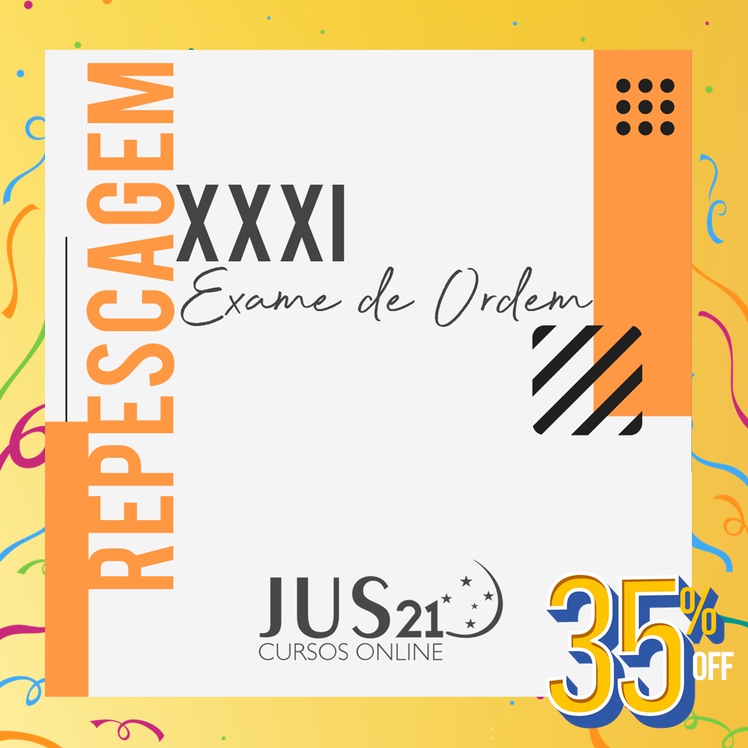 Cursos de Repescagem do Jus21 esto com 35% de desconto!