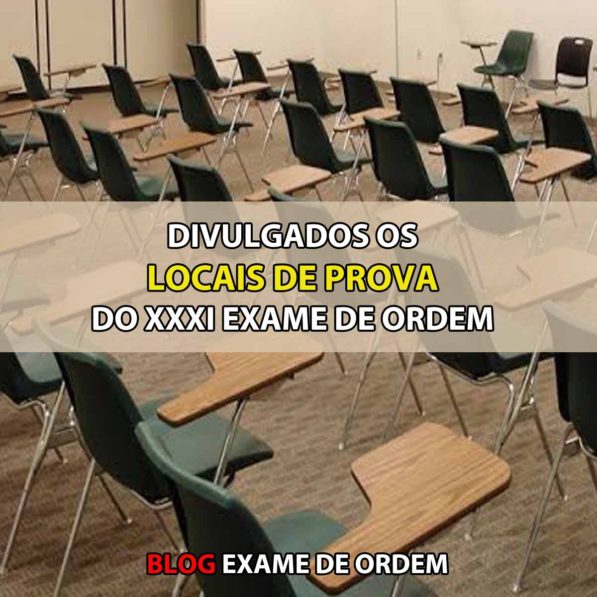 Divulgados os locais de prova do XXXI Exame de Ordem