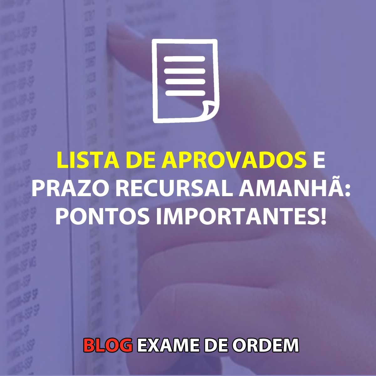 Lista de aprovados e prazo recursal amanh: Pontos importantes!