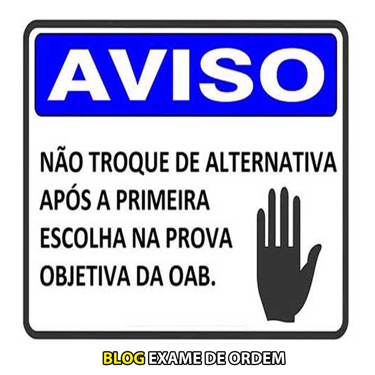 NO troque a alternativa aps a primeira escolha na prova objetiva