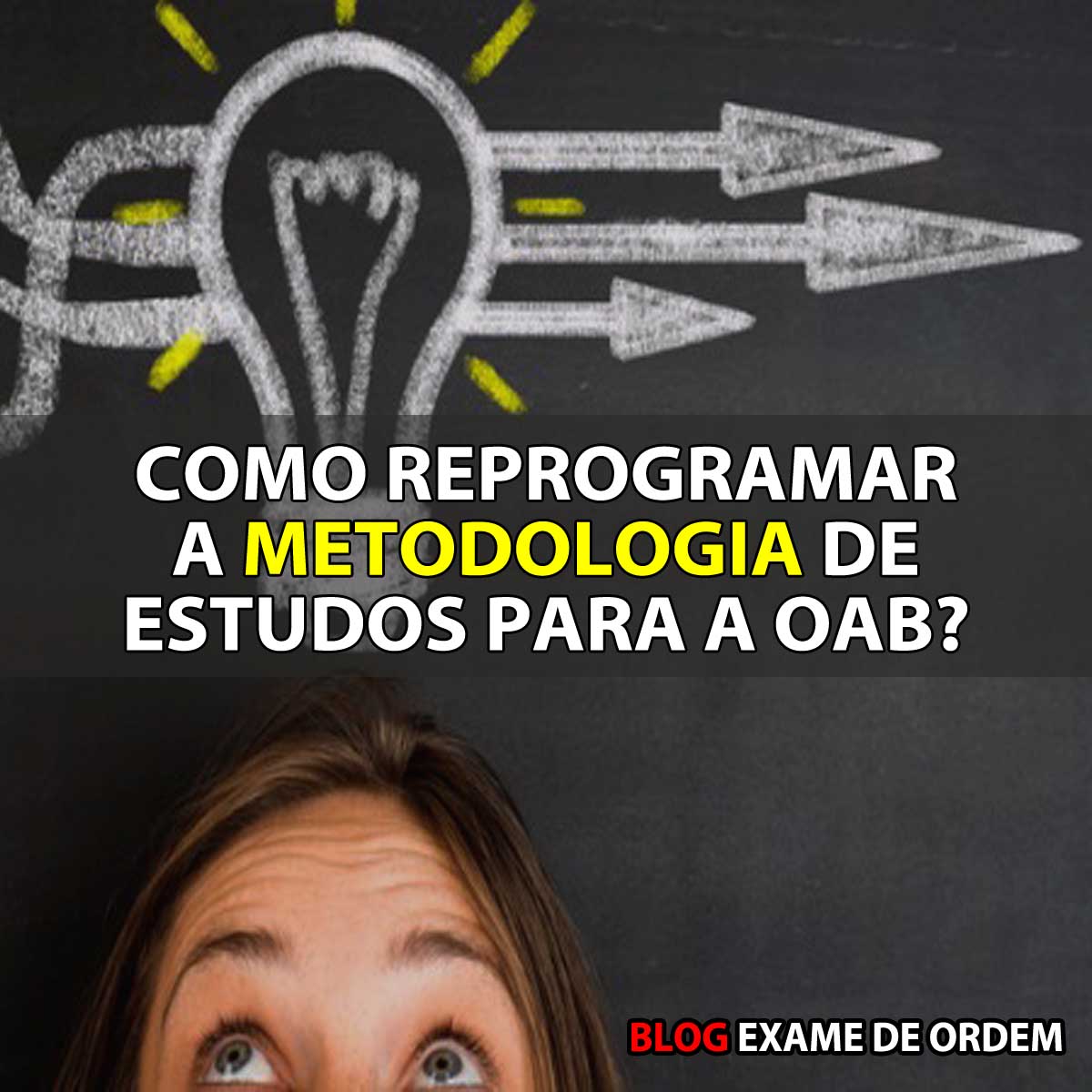 Como reprogramar a metodologia de estudos para a OAB?