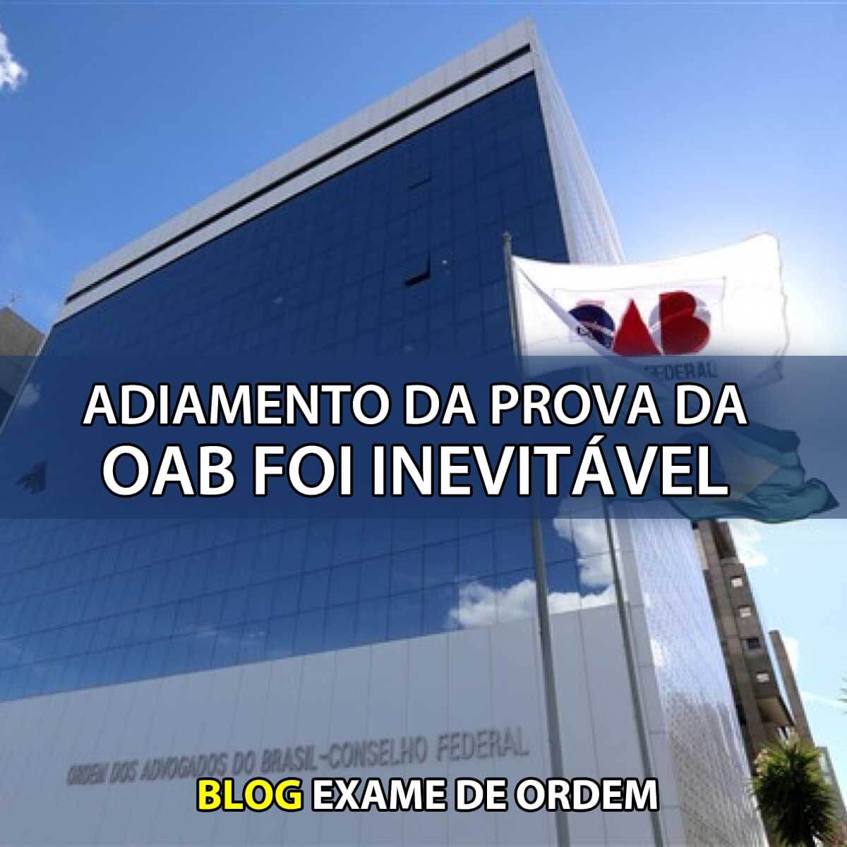 Adiamento da prova da OAB foi inevitvel