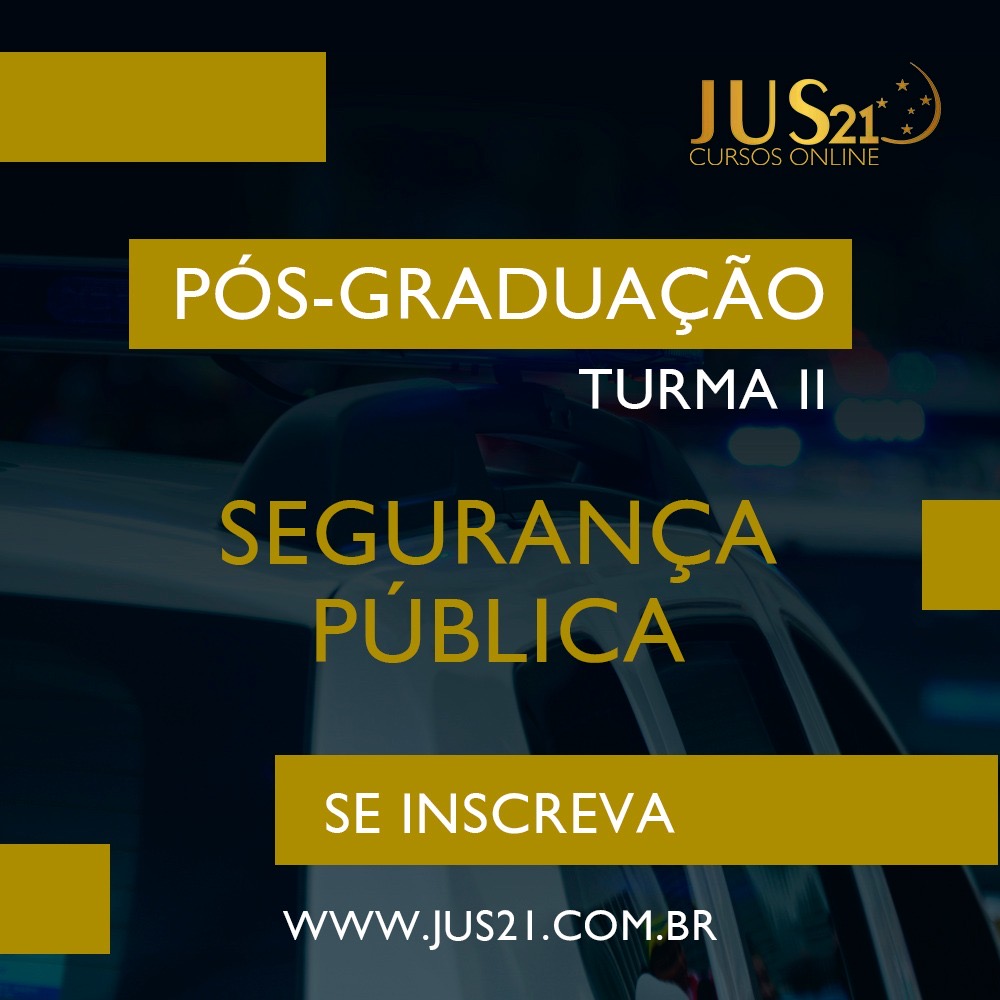 Confiram a Ps-Graduao em Segurana Pblica do Jus21