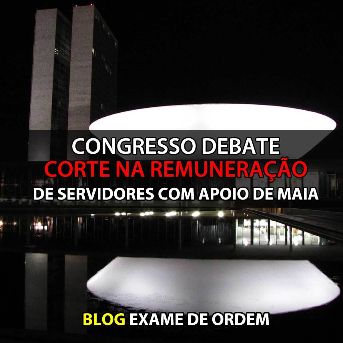 Congresso debate corte na remunerao de servidores com apoio de Maia