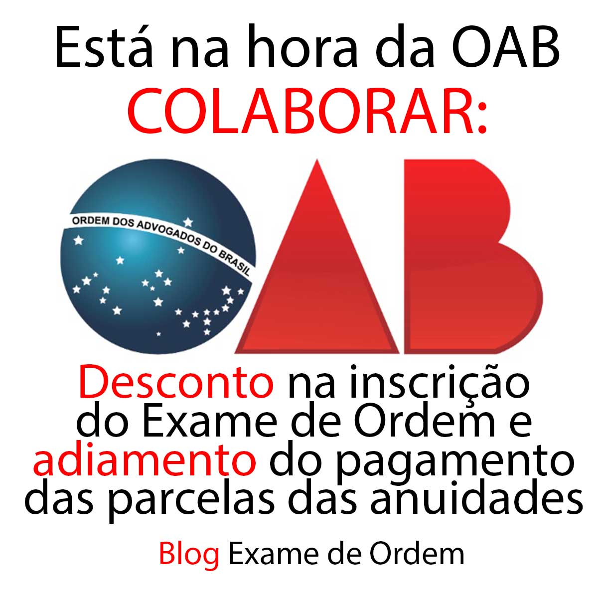 Est na hora da OAB colaborar: desconto no Exame e adiamento das anuidades