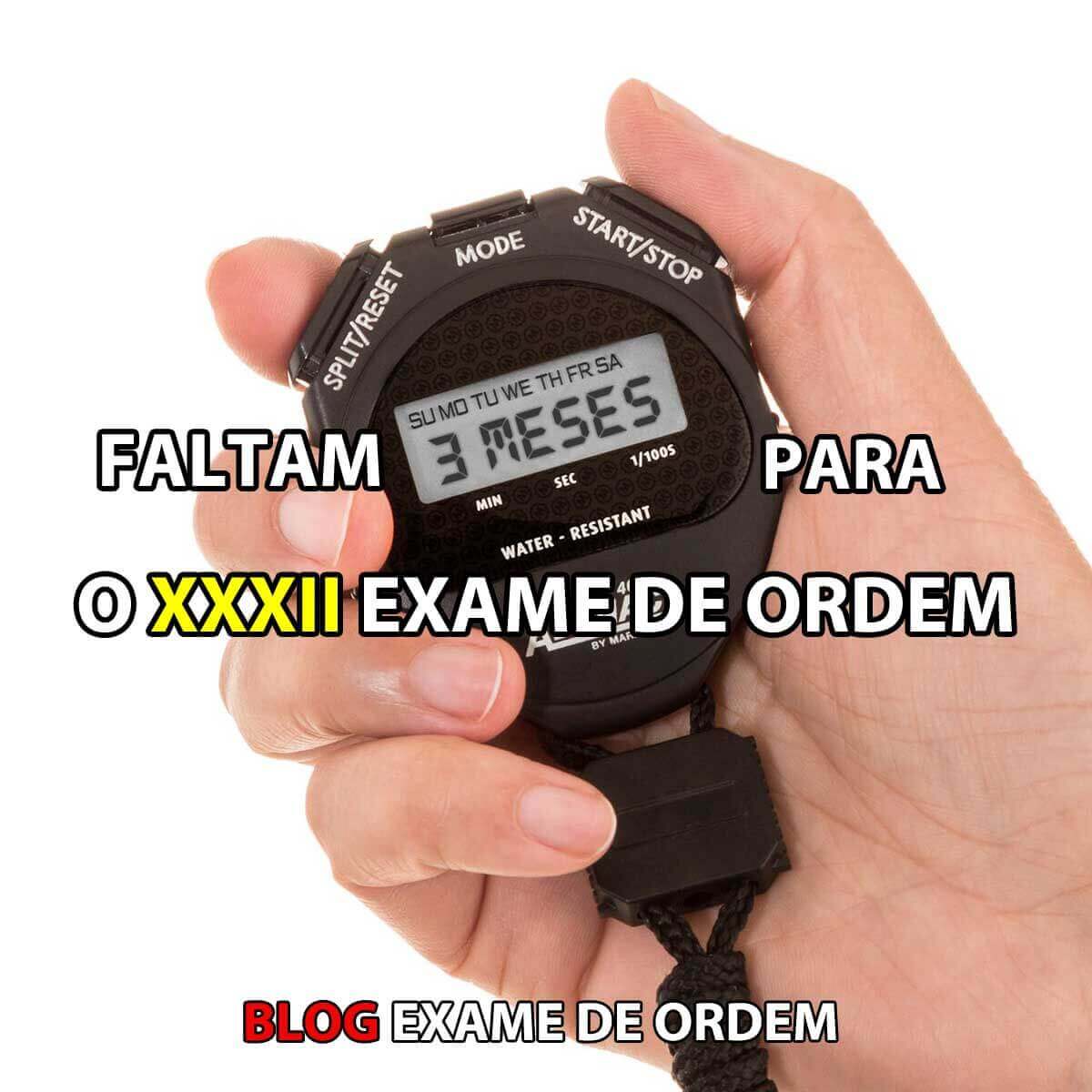 Faltam 3 meses para o XXXII Exame de Ordem