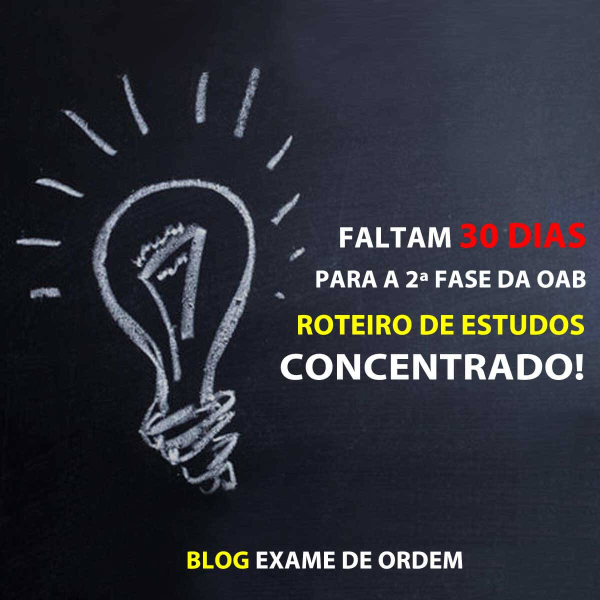 Faltam 30 dias para a 2 fase da OAB: roteiro de estudos concentrado!