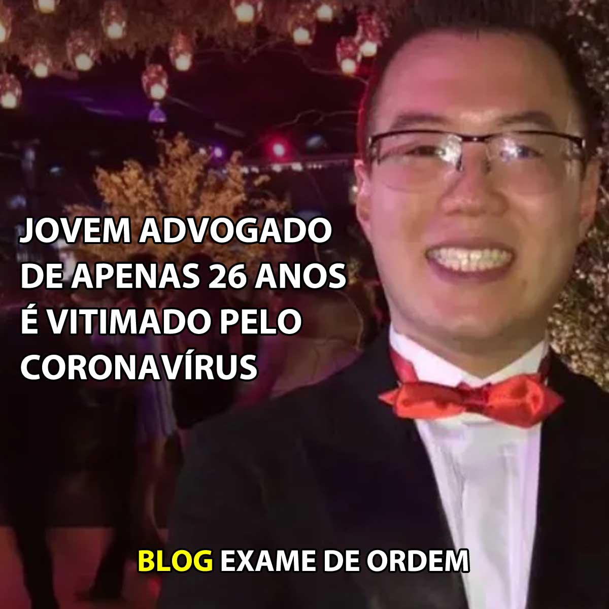 Jovem advogado, de apenas 26 anos,  vitimado pelo coronavrus