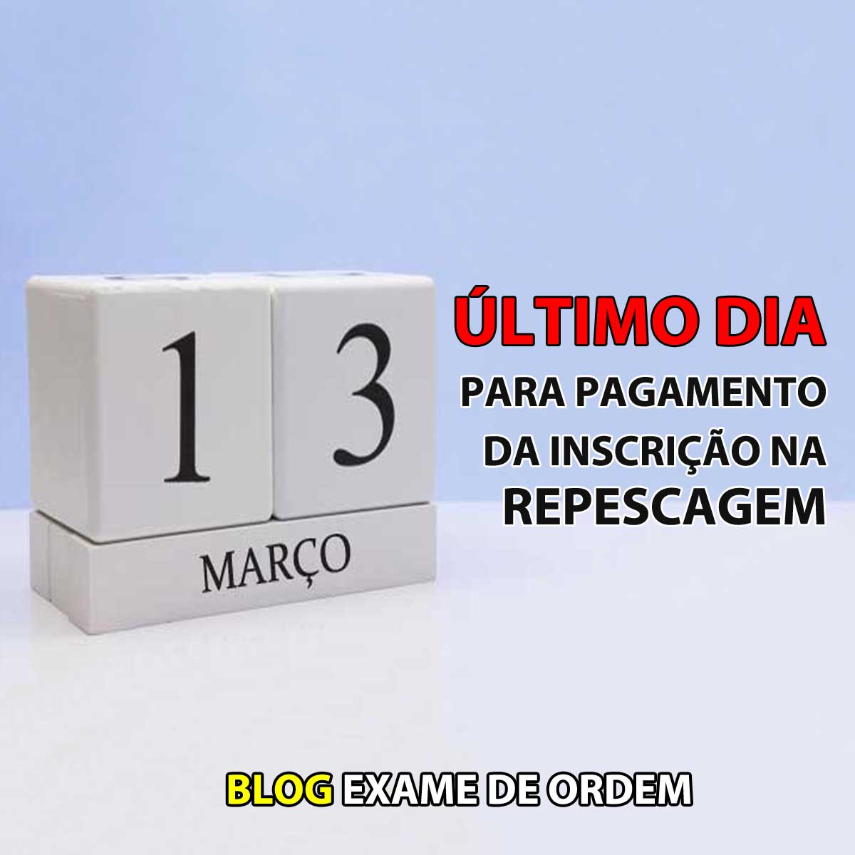 ltimo dia para pagamento da inscrio na repescagem no XXXI Exame de Ordem!