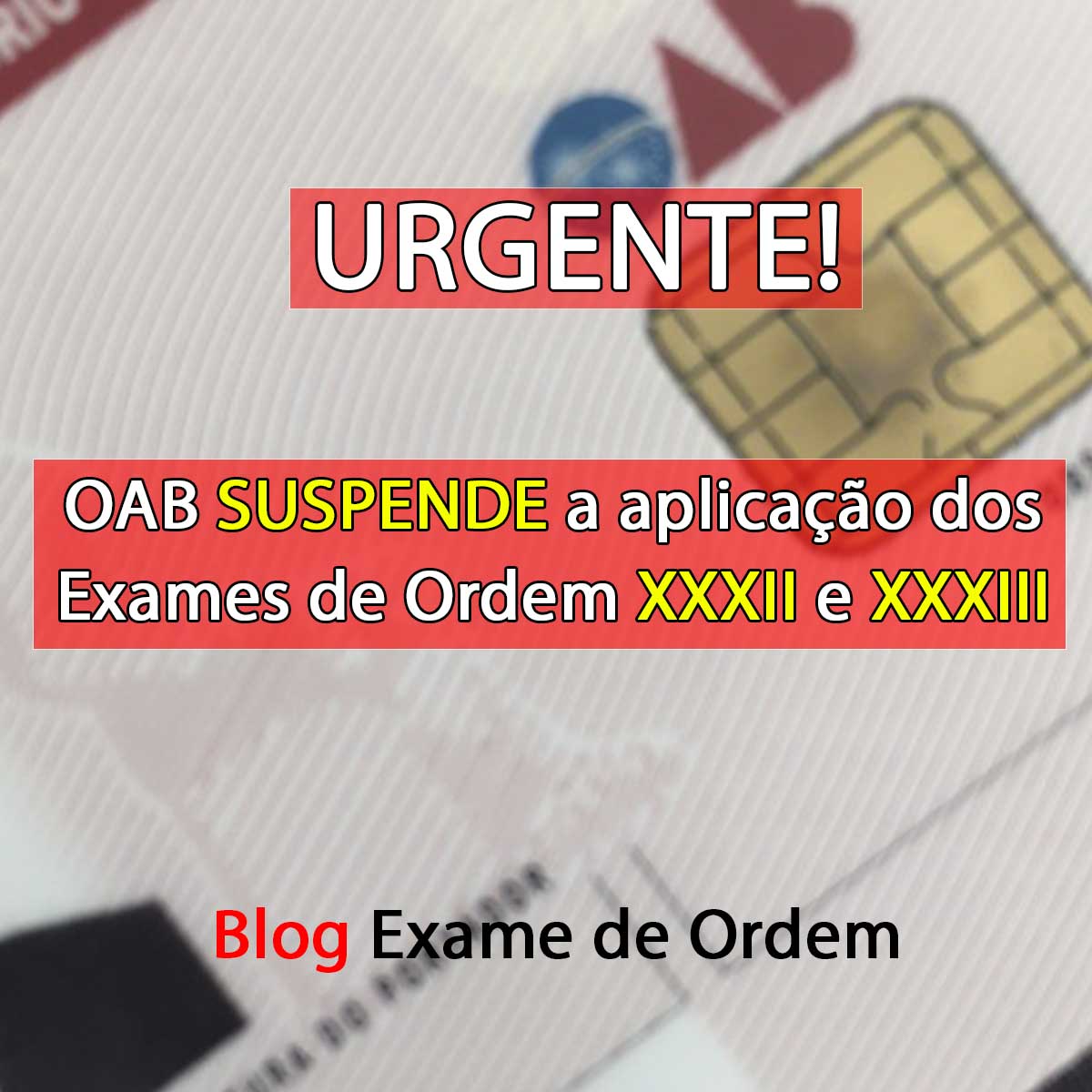 URGENTE: OAB suspende a aplicao dos Exames de Ordem XXXII e XXXIII