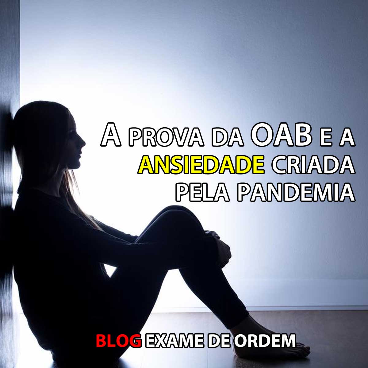 A prova da OAB e a ansiedade criada pela pandemia