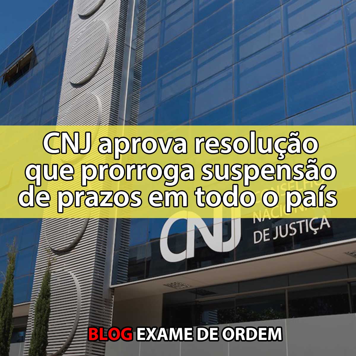 CNJ aprova resoluo que prorroga suspenso de prazos em todo o pas