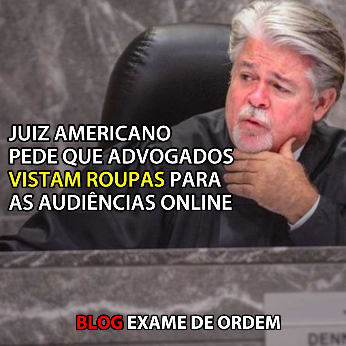 Juiz americano pede que advogados vistam roupas para as audincias online