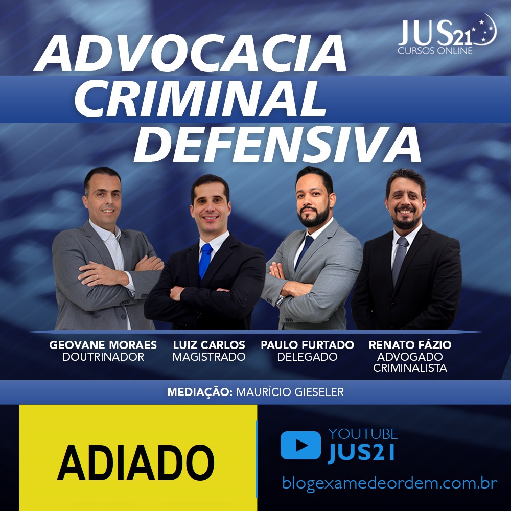 LIVE sobre Advocacia Criminal Defensiva  adiada