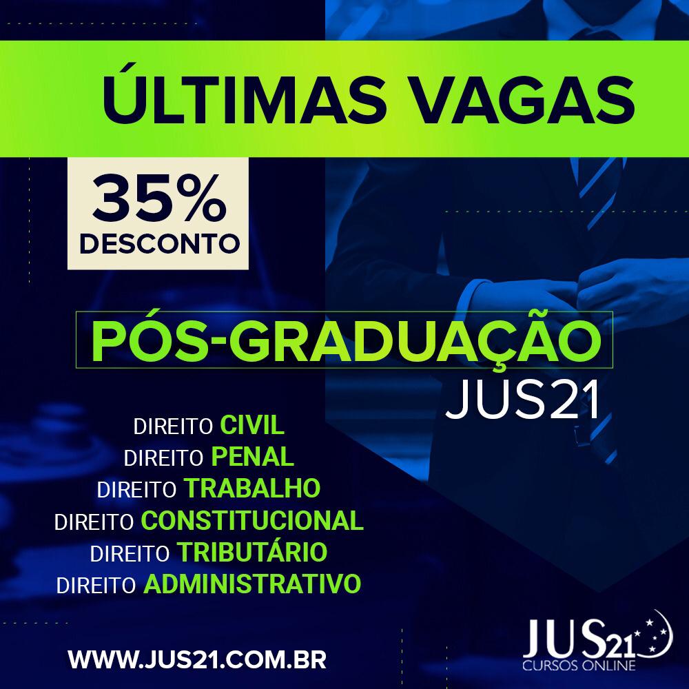 Ps-graduao Jus21 com 35% de desconto! ltimas vagas!