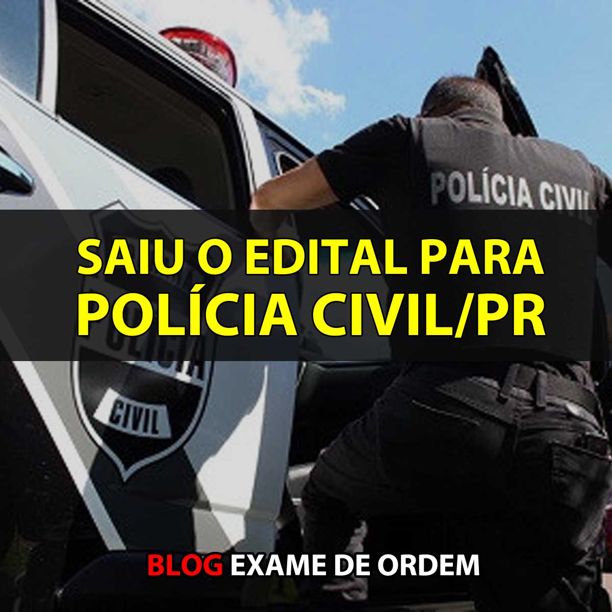 Saiu o edital para Polcia Civil/PR com 400 vagas imediatas!