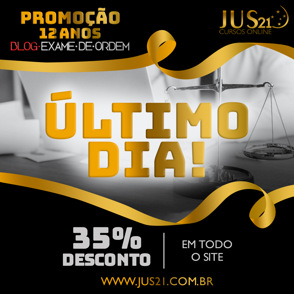 ltimo dia da Promoo de Aniversrio do Blog Exame de Ordem