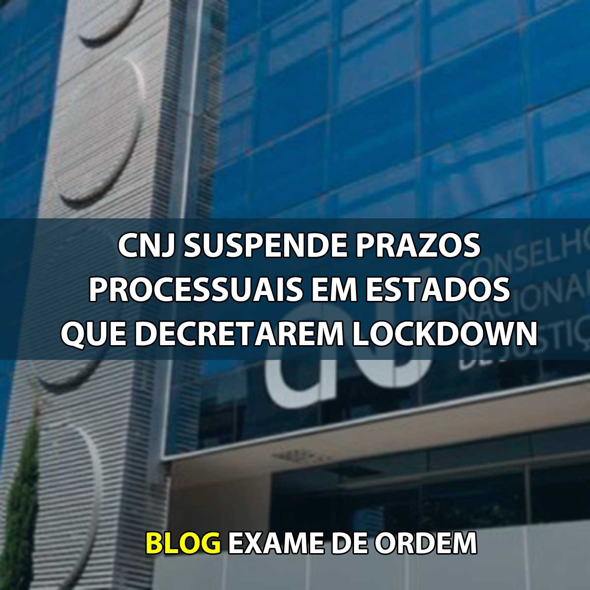 CNJ suspende prazos processuais em Estados que decretarem lockdown