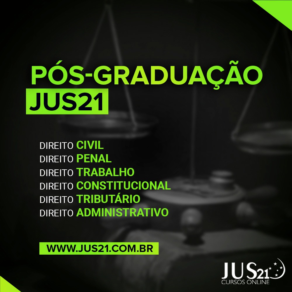 Confiram as ps-graduaes do Jus21!