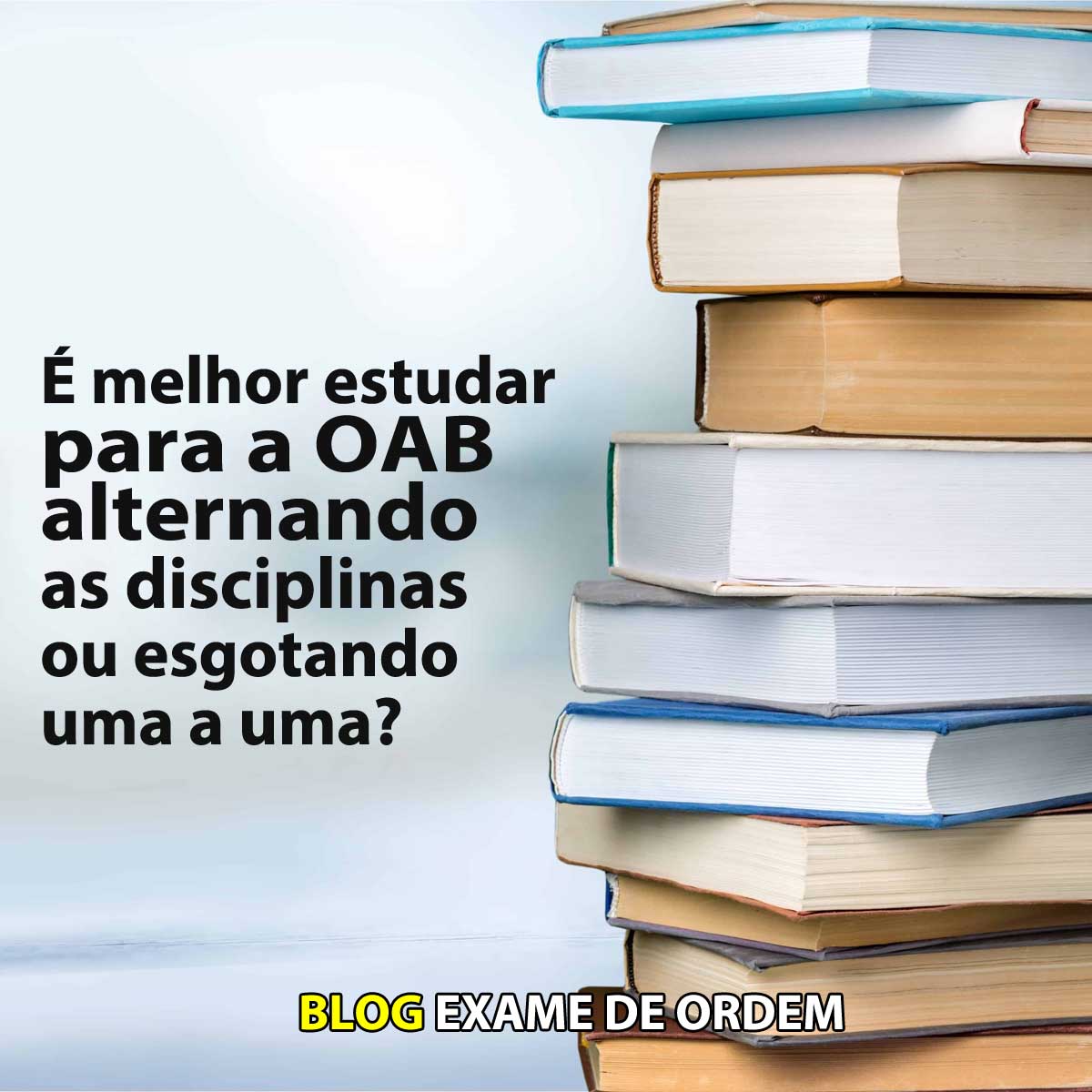  melhor estudar para a OAB alternando as disciplinas ou esgotando uma a uma?