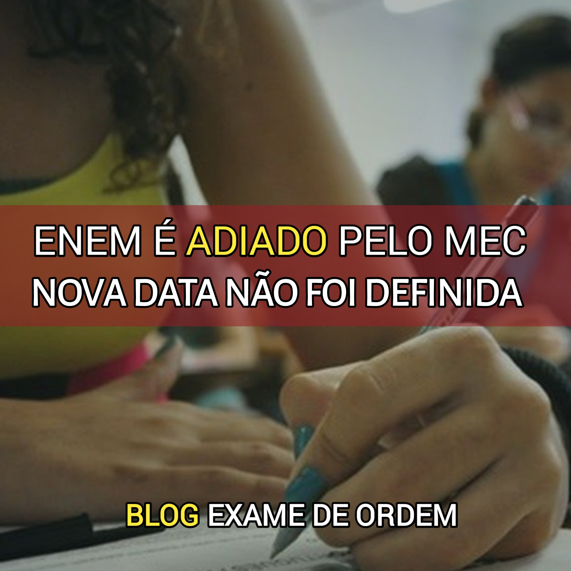 Enem  adiado pelo MEC. Nova data no foi definida