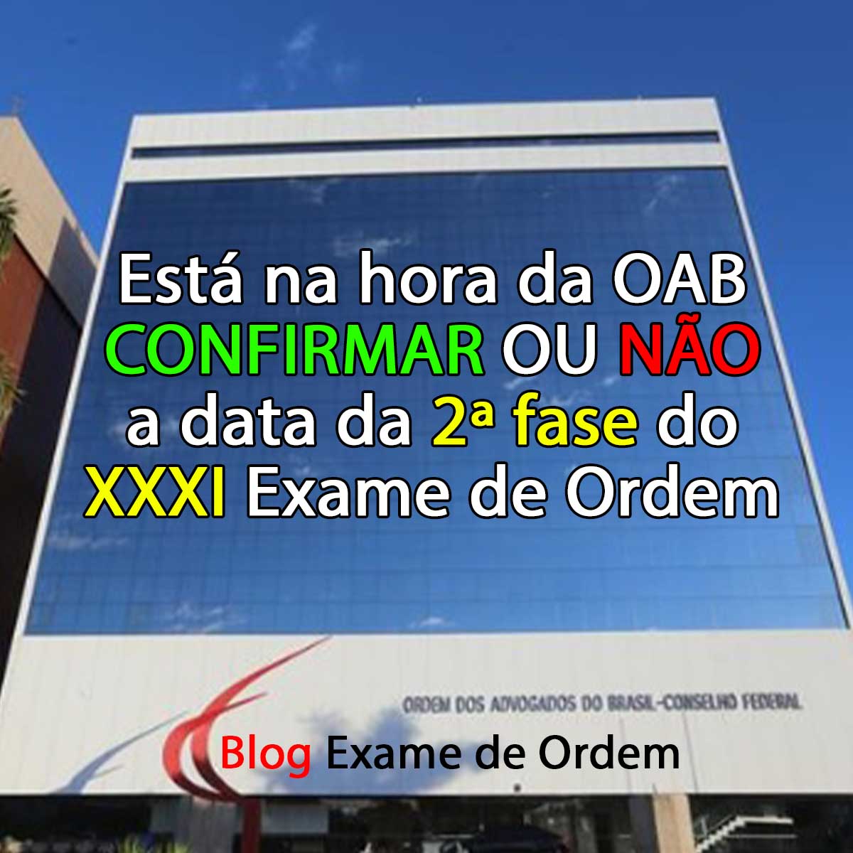 Est na hora da OAB confirmar ou no a data da 2 fase do XXXI Exame de Ordem