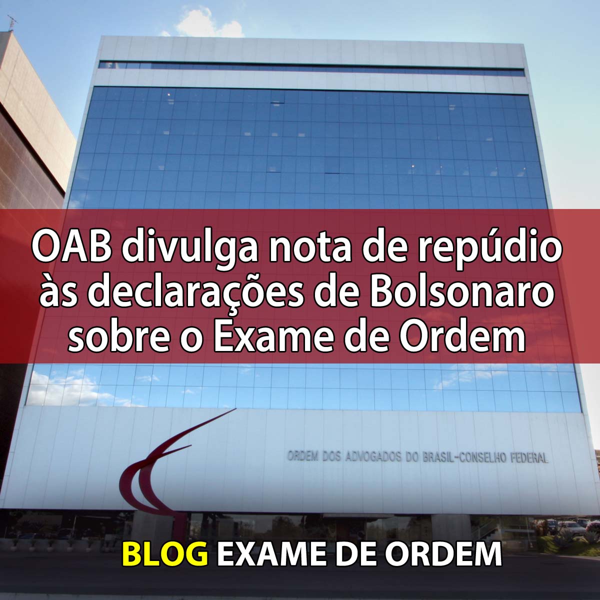 OAB divulga nota de repdio s declaraes de Bolsonaro sobre o Exame de Ordem