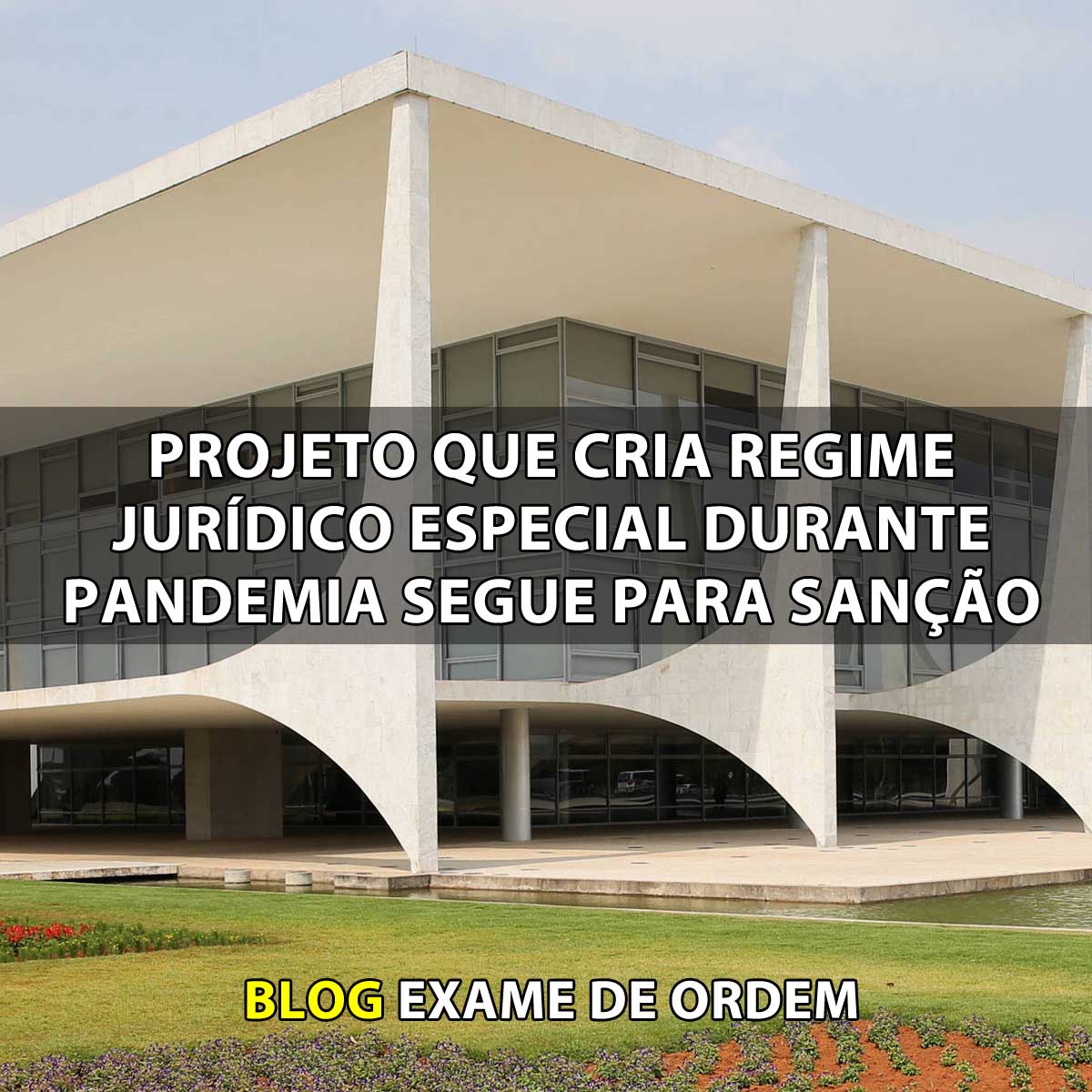 Projeto que cria regime jurdico especial durante pandemia segue para sano