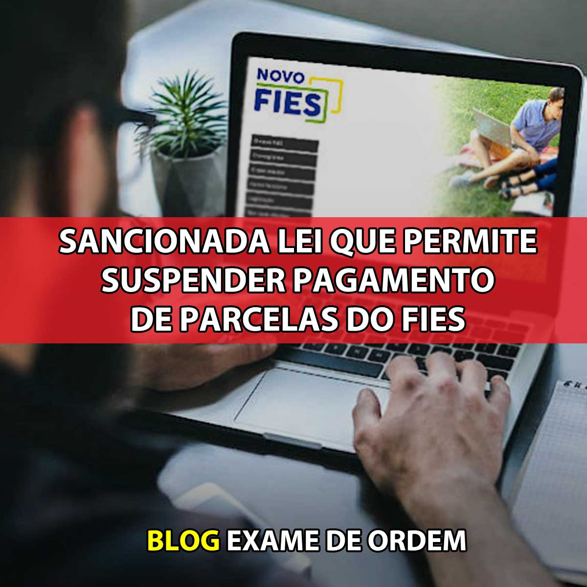 Sancionada lei que permite suspender pagamento de parcelas do Fies