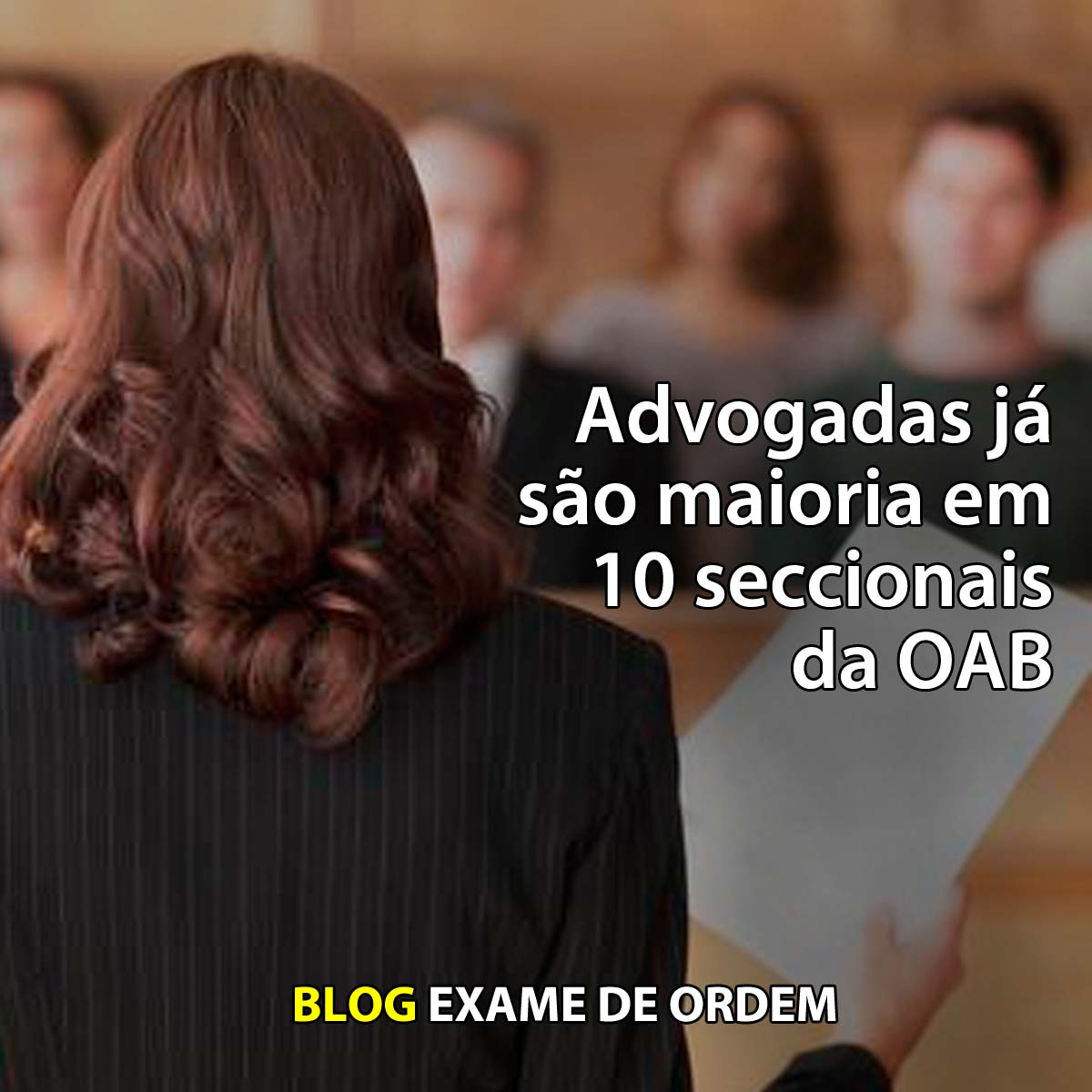 Advogadas j so maioria em 10 seccionais da OAB