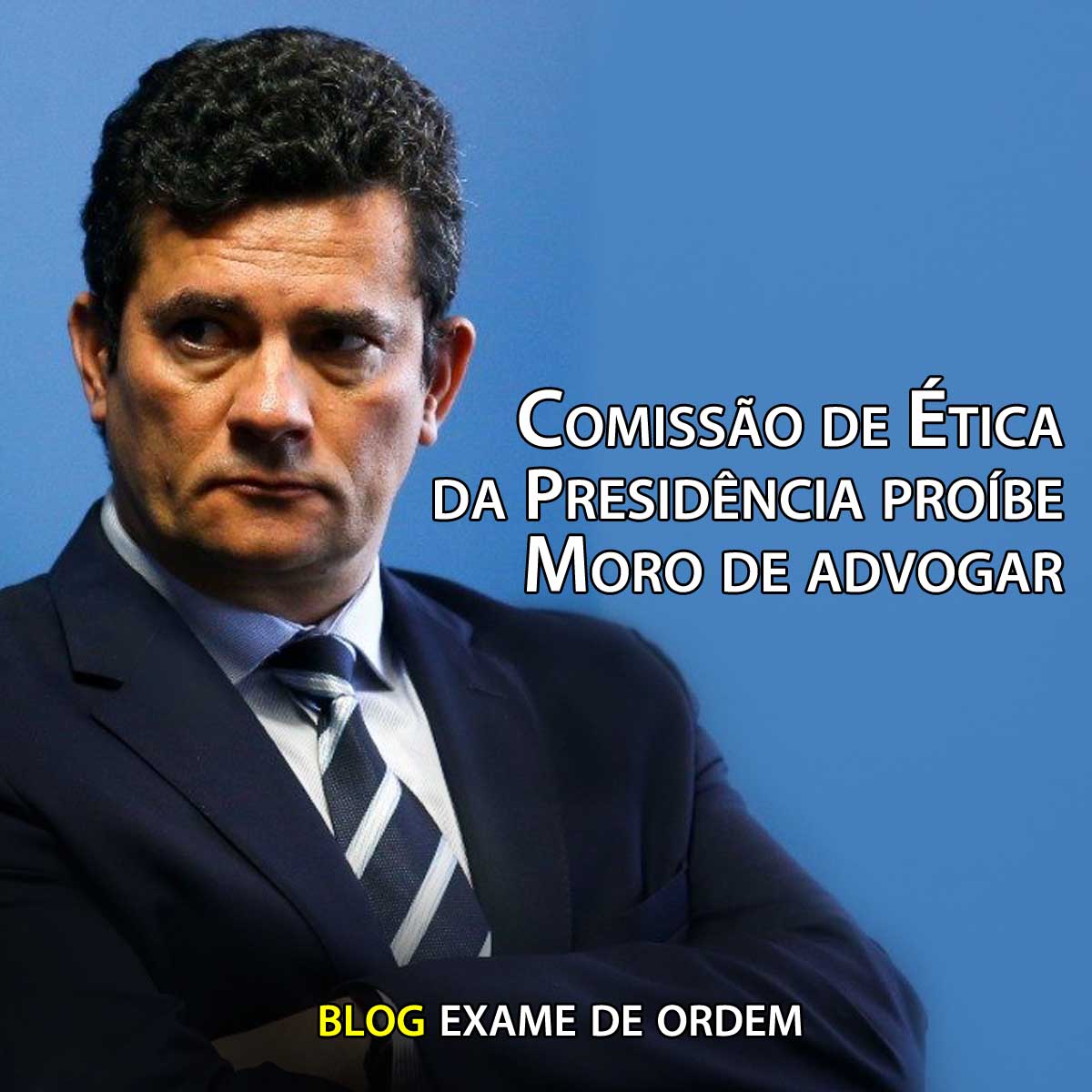 Comisso de tica da Presidncia probe Moro de advogar