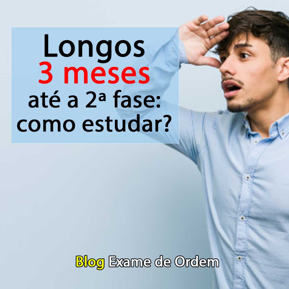 Longos 3 meses at a 2 fase da OAB: como estudar?