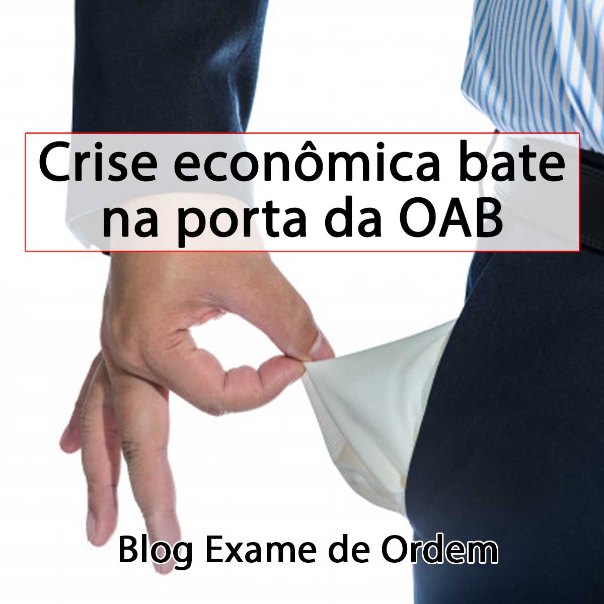 Crise econmica bate na porta da OAB