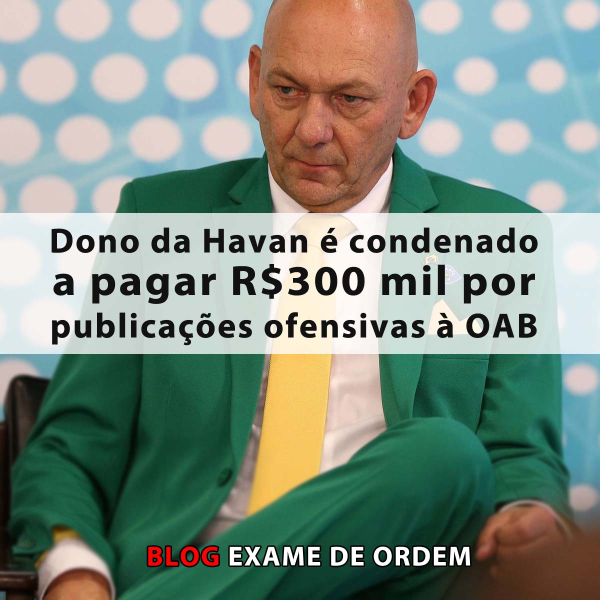 Dono da Havan  condenado a pagar R$300 mil por publicaes ofensivas  OAB