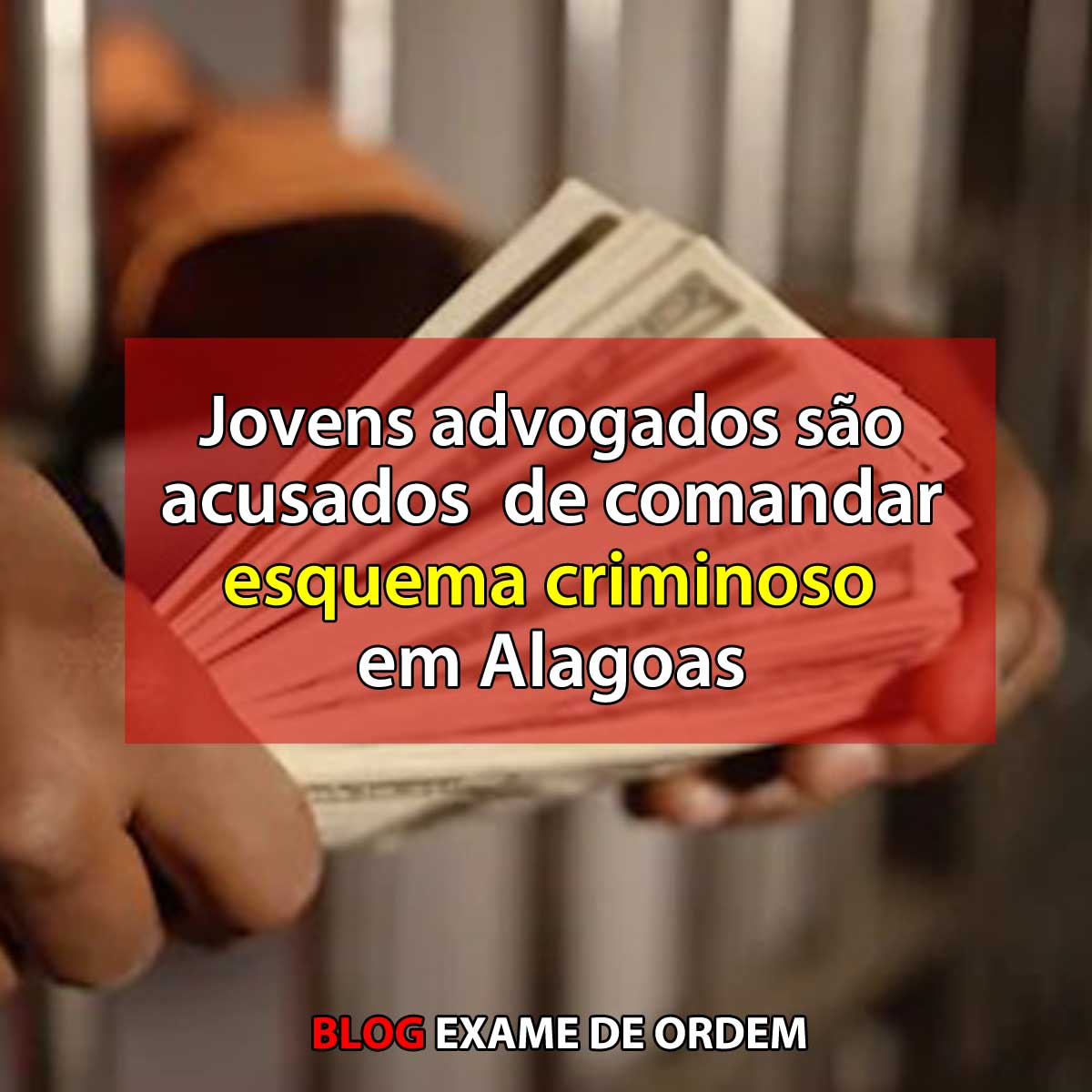 Jovens advogados so acusados de comandar esquema criminoso em Alagoas