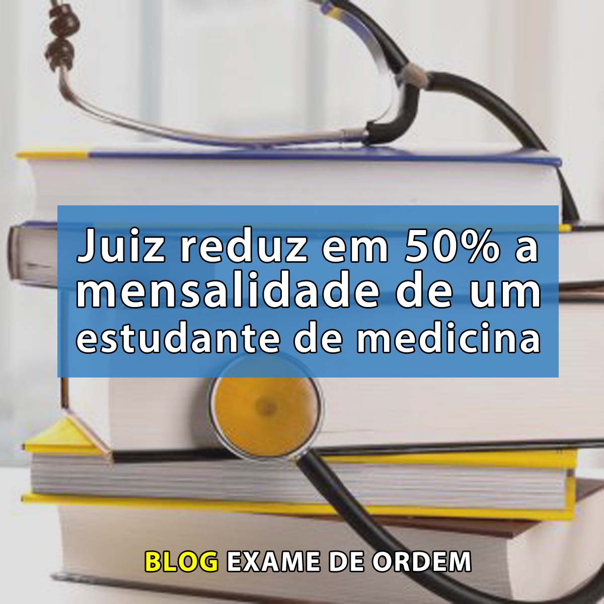 Juiz reduz em 50% a mensalidade de um estudante de medicina