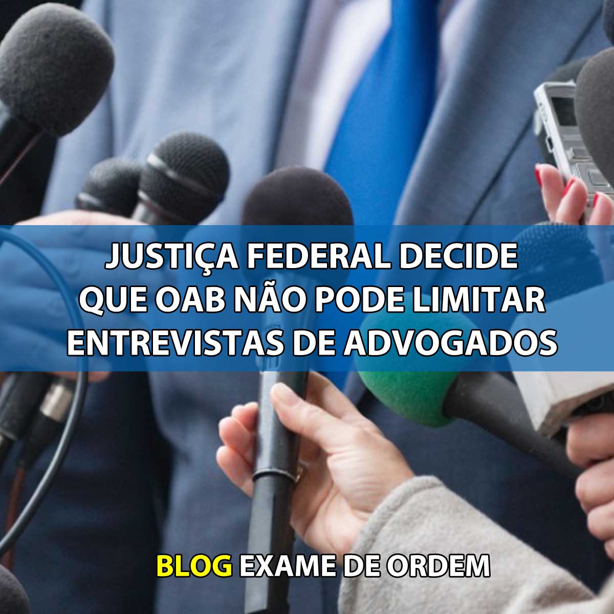 Justia Federal decide que OAB no pode limitar entrevistas de advogados