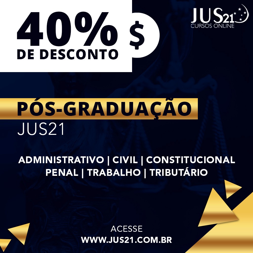 Lanadas as Ps-gradues 2020.2 do Jus21! Todas com 40% de desconto!