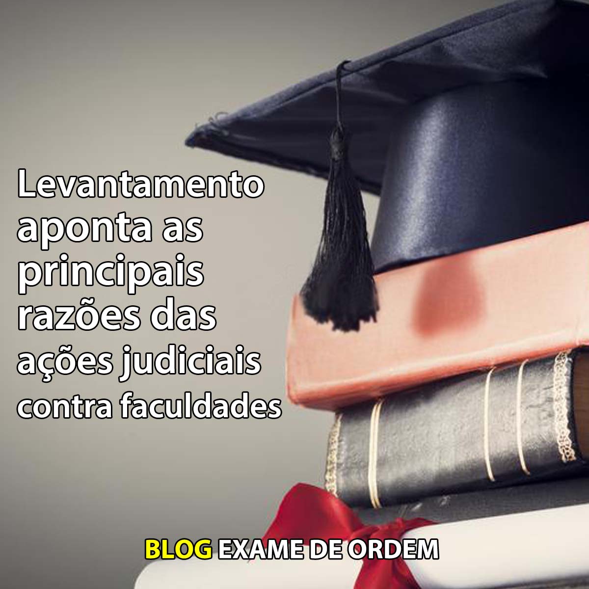 Levantamento aponta as principais razes das aes judiciais contra faculdades