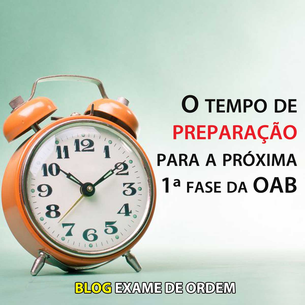 O tempo de preparao para a prxima 1 fase da OAB