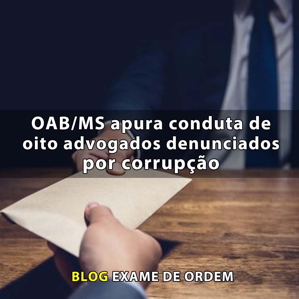 OAB/MS apura conduta de oito advogados denunciados por corrupo