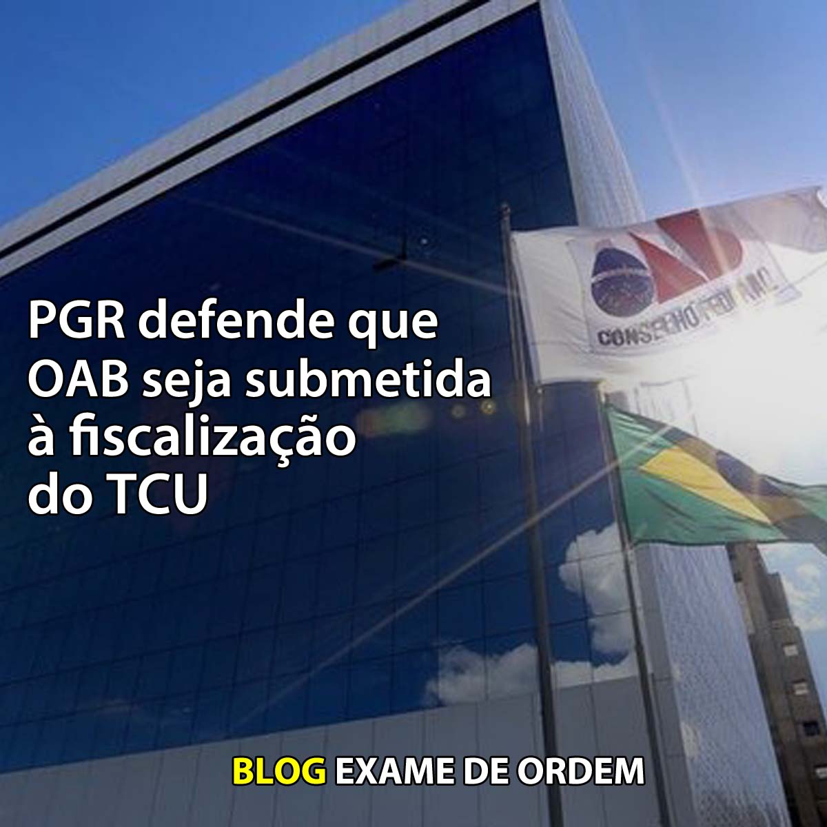 PGR defende que OAB seja submetida  fiscalizao do TCU