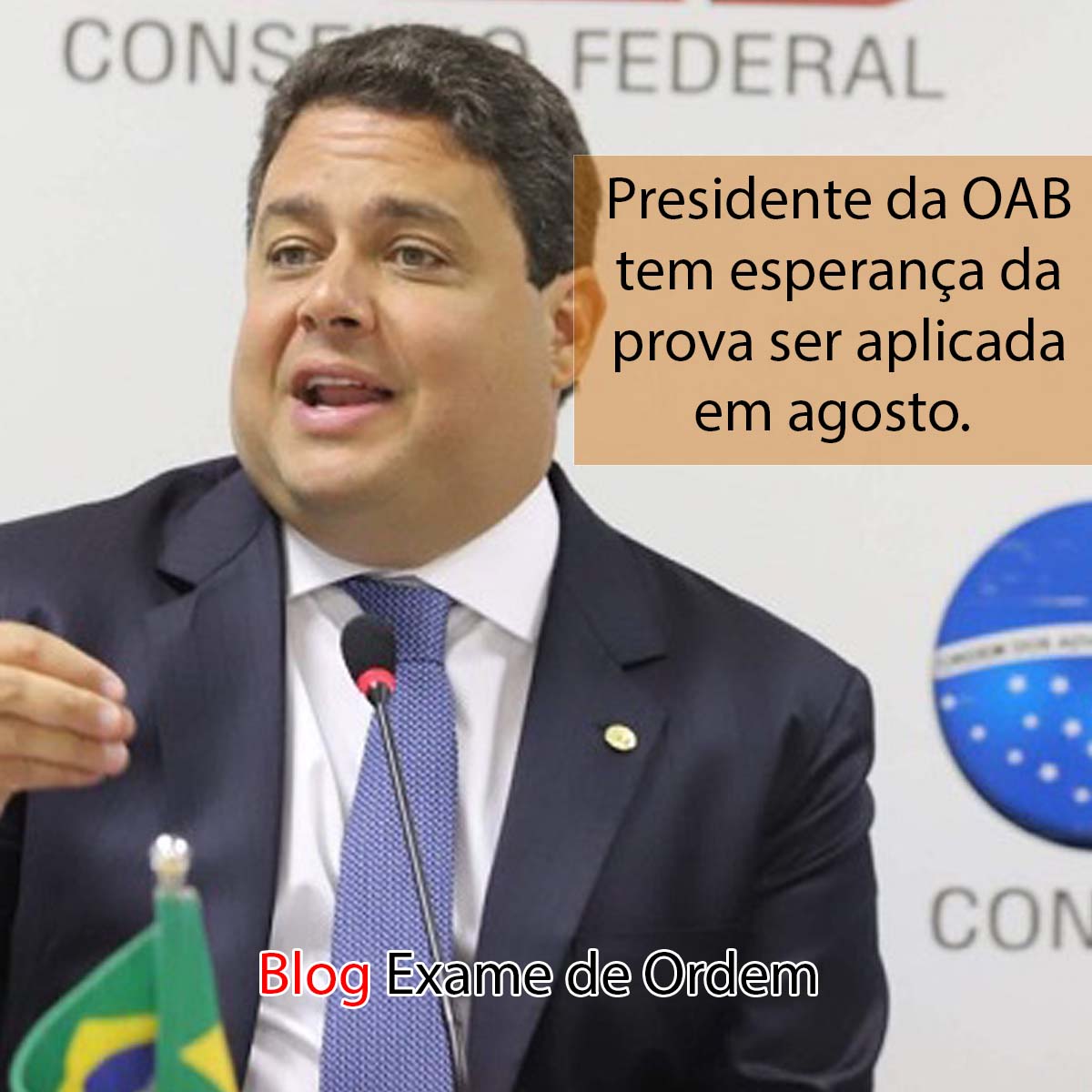 Presidente da OAB tem esperana da prova ser aplicada em agosto. 