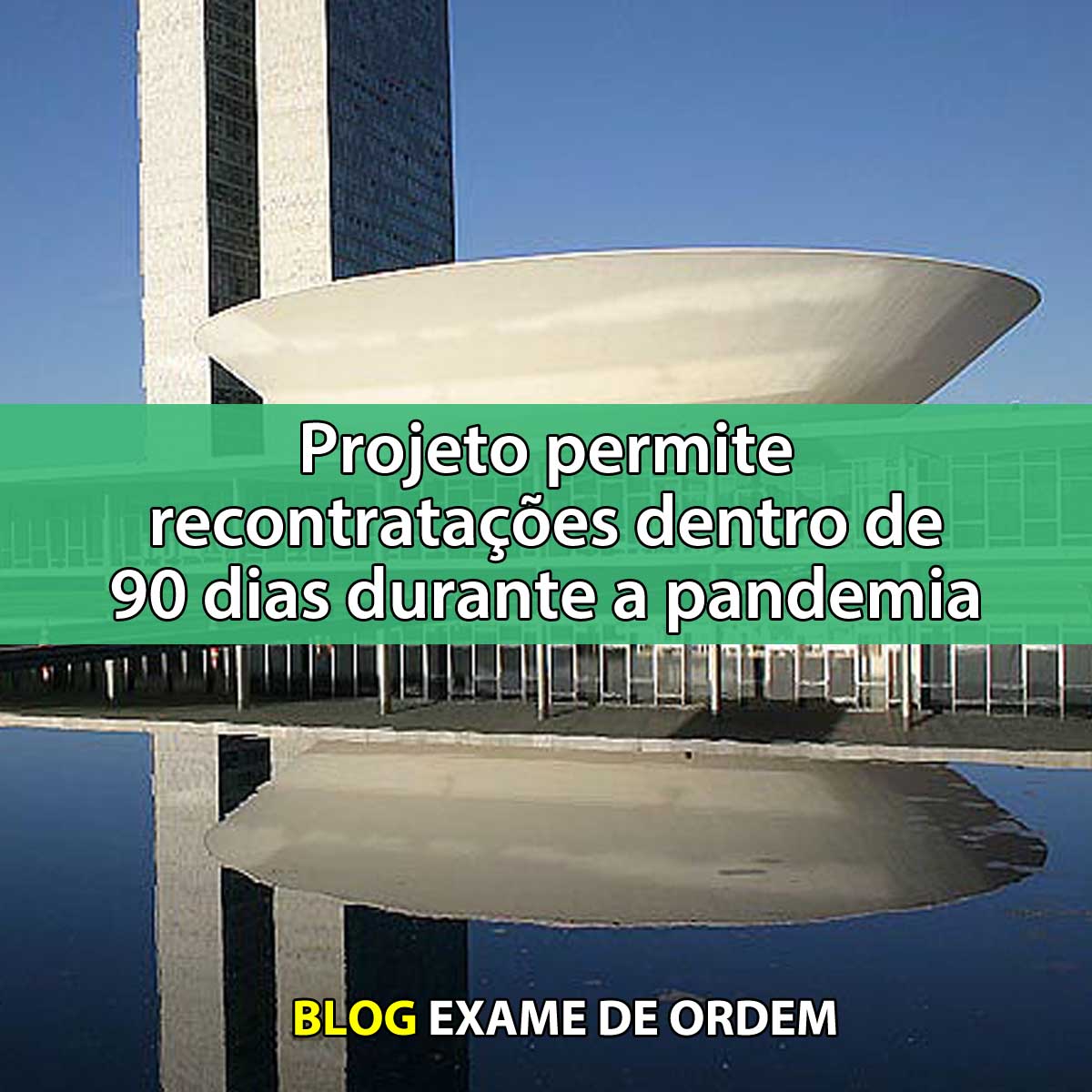 Projeto permite recontrataes dentro de 90 dias durante a pandemia